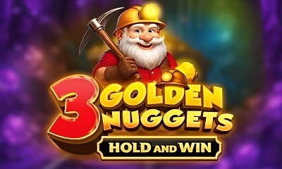 3 Golden Nuggets Hold and Win
