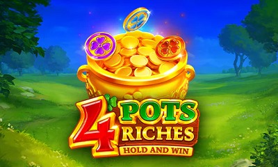 4 Pots Riches: Hold and Win