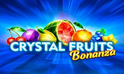 Crystal Fruits Bonanza