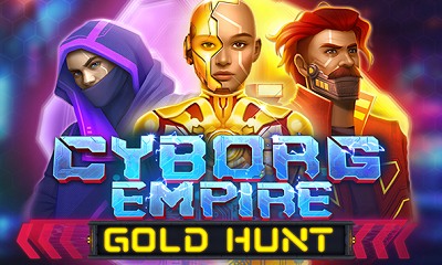 Cyborg Empire Gold Hunt