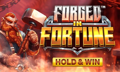 Forged in Fortune