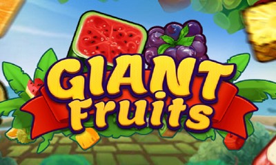 Giant Fruits