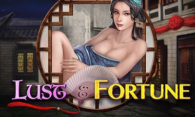 Lust and Fortune